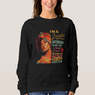 Im Dezember Frau habe ich 3 Seiten Dezember Geburt Sweatshirt