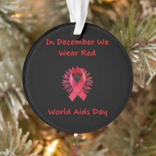 Im Dezember tragen wir Red Unite for World AIDS Da Ornament