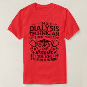 Im Dialysetechniker Nephrologie Tech Dialysis T-Shirt (Design vorne)