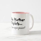 Im die Mutter der Dreiergruppen, was Ihr Zweifarbige Tasse (VorderseiteRechts)