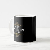 Im DM deshalb Funny Tabletop RPG Kaffeetasse (Vorderseite Links)
