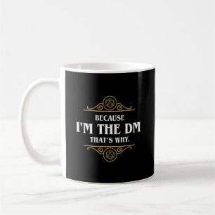 Im DM deshalb Funny Tabletop RPG Kaffeetasse