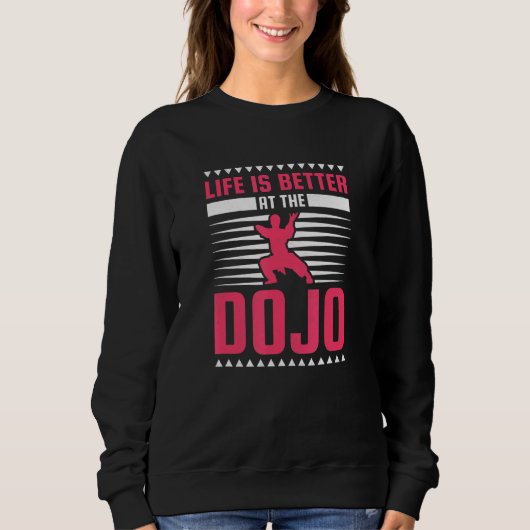 Im Dojo Karate ist das Leben besser Sweatshirt (Vorderseite)
