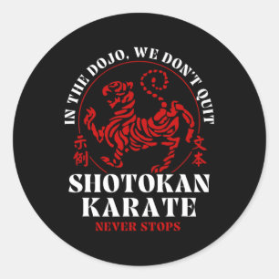 Im Dojo verlassen wir nicht den Shotokan Karate Runder Aufkleber