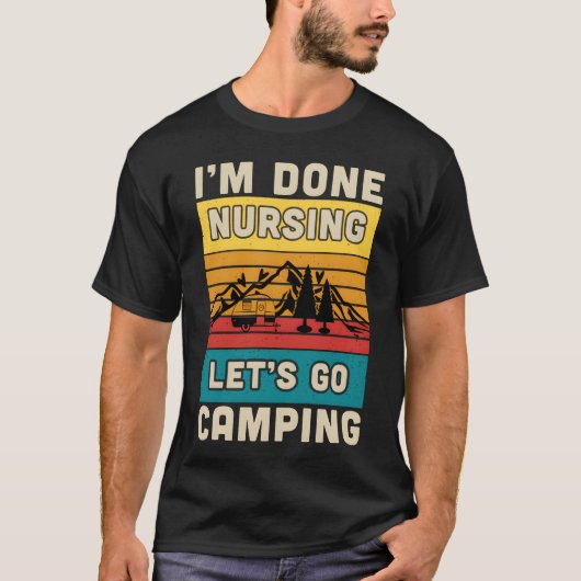 im done nursing lets go camping boy T-Shirt (Vorderseite)