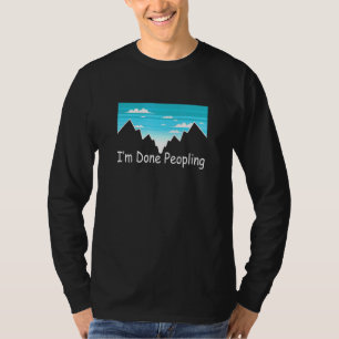 Im Done Peopling 2 T-Shirt