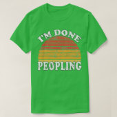 Im Done Peopling Gift T-Shirt (Design vorne)