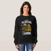 I'm Done Peopling Let's Go Camping  Campfire Campe Sweatshirt (Vorne ganz)