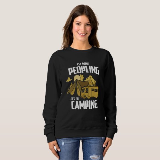 I'm Done Peopling Let's Go Camping Campfire Campe Sweatshirt (Vorne ganz)