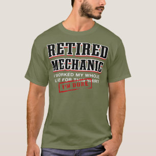 Im Done Retired Mechanic Machinist Senior T-Shirt