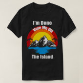 I'm Done T-Shirt (Design vorne)