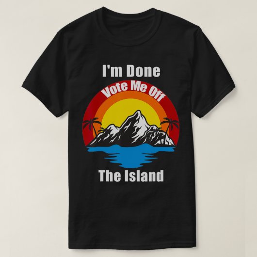 I'm Done T-Shirt (Design vorne)