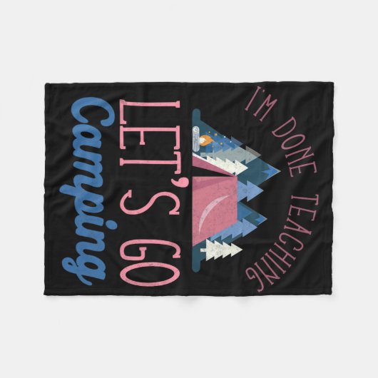 Im Done Teaching Let's Go Camping Tent Fleecedecke (Vorderseite (Horizontal))