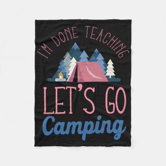 Im Done Teaching Let's Go Camping Tent Fleecedecke (Vorderseite)