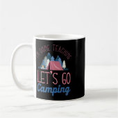 Im Done Teaching Let's Go Camping Tent Kaffeetasse (Links)