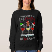 I'm Dreaming Of A White Christmas But Red Is Also  Sweatshirt (Vorderseite)