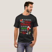 I'm Dreaming Of A White Christmas But Red Is Also T-Shirt (Vorne ganz)