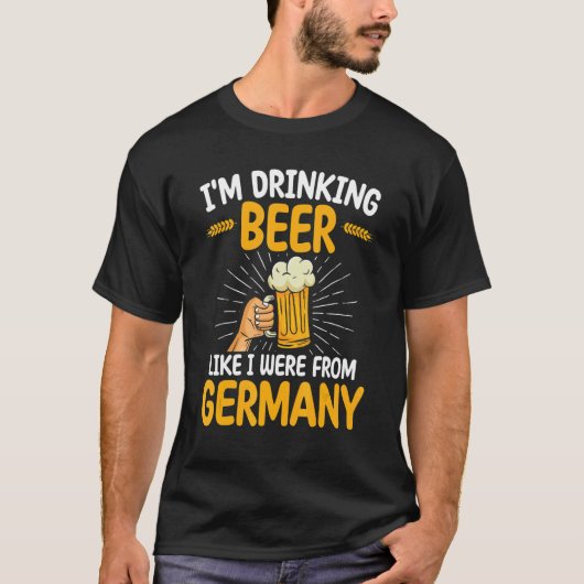 I'm Drinking Beer Like I Were From Germany Craft B T-Shirt (Vorderseite)
