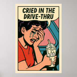 Im Drive-Thru geweint - Pop Art Heartbreak Poster