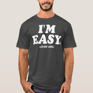 Im Easy Frag T-Shirt
