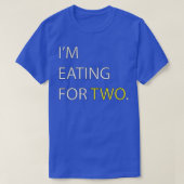 I'm Eating for Two pregnancy   Couples  T-Shirt (Design vorne)