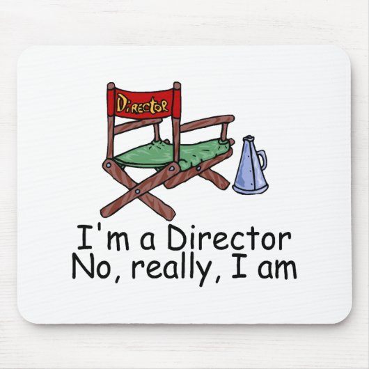 Im ein Direktor No Really I Am Mousepad (Vorne)