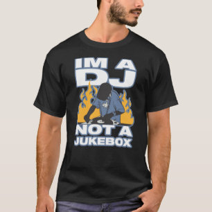 Im ein DJ T-Shirt