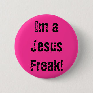 Im ein Jesus-Freak! Button