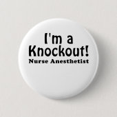 Im ein knockout KrankenschwesterAnesthetist Button (Vorderseite)