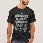 Im ein Mathe-Lehrer selbstverständlich habe ich T-Shirt (Vorderseite)