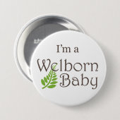 "Im ein Welborn Baby-" großer Knopf Button (Vorne & Hinten)