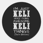 Im einfach Keli hier machen Phantastische Keli Din Runder Aufkleber (Vorderseite)