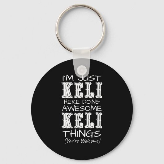 Im einfach Keli hier machen Phantastische Keli Din Schlüsselanhänger (Vorderseite)