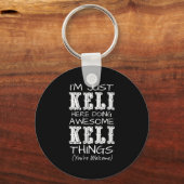 Im einfach Keli hier machen Phantastische Keli Din Schlüsselanhänger (Vorderseite)