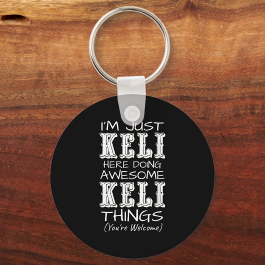 Im einfach Keli hier machen Phantastische Keli Din Schlüsselanhänger (Vorderseite)