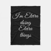 I'm Elvira Doing Elvira Things Funny Birthday Name Fleecedecke (Vorderseite)