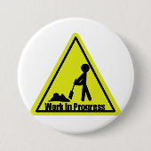 Im Entstehen befindliches Werk-Knopf Button (Vorderseite)