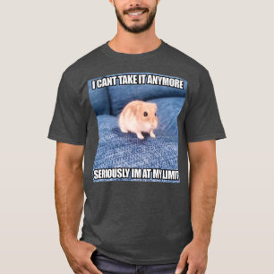 Im Ernst bin ich an meinem Limit Funny Hamster Mem T-Shirt