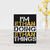 I'm Ethan Doing Ethan Things Name Ethan Karte (Gelbe Blume)