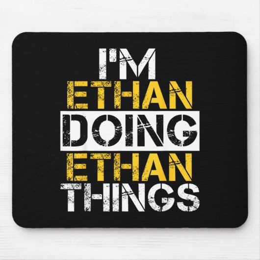 I'm Ethan Doing Ethan Things Name Ethan  Mousepad (Vorne)