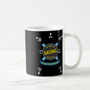 Im Fall eines Skiunfalls erinnern Sie mich, wie SH Kaffeetasse