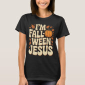 I'm Fall-o-ween Jesus Halloween Christian Groovy P T-Shirt (Vorderseite)