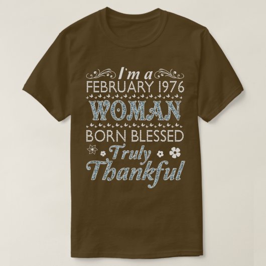 Im Februar 1976 Frau Geboren gesegnet Wahrer Thank T-Shirt (Design vorne)