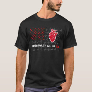 Im Februar gehen wir zu Roter Herzkrankheit Bewuss T-Shirt