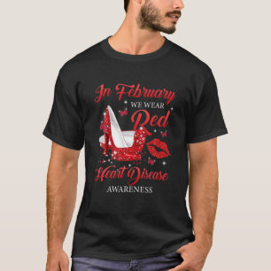 Im Februar tragen rote High Heels Herzerkrankung A T-Shirt