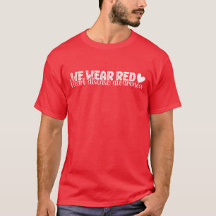 Im Februar tragen wir Rot, Herzkrankheit-Bewusstse T-Shirt