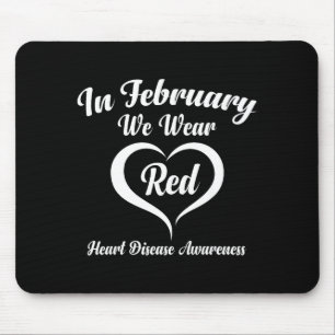 Im Februar tragen wir Rot - Herzkrankheiten-Bewuss Mousepad