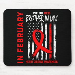 Im Februar tragen wir Rot Schwager Herzkrankheit Mousepad