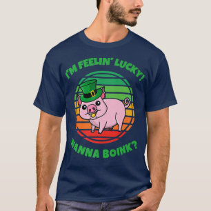 Im Feelin Lucky Wanna Boink Funny Pig St Patricks T-Shirt
