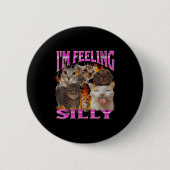 I'm Feeling Silly Funny Cat Meme Bootleg Graphic F Button (Vorderseite)